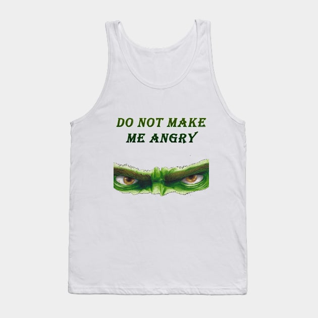 Do NOT MAKE ME ANGRY Tank Top by shaimaa natshah